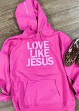 Load image into Gallery viewer, Love like Jesus hoodie
